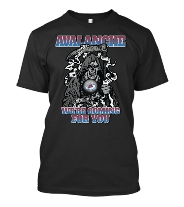 Avalanche We're Coming For You Grim Reaper Colorado Avalanche T-Shirt