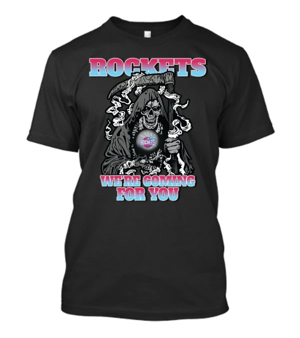 Rockets Grim Reaper We're Coming For You T-Shirt