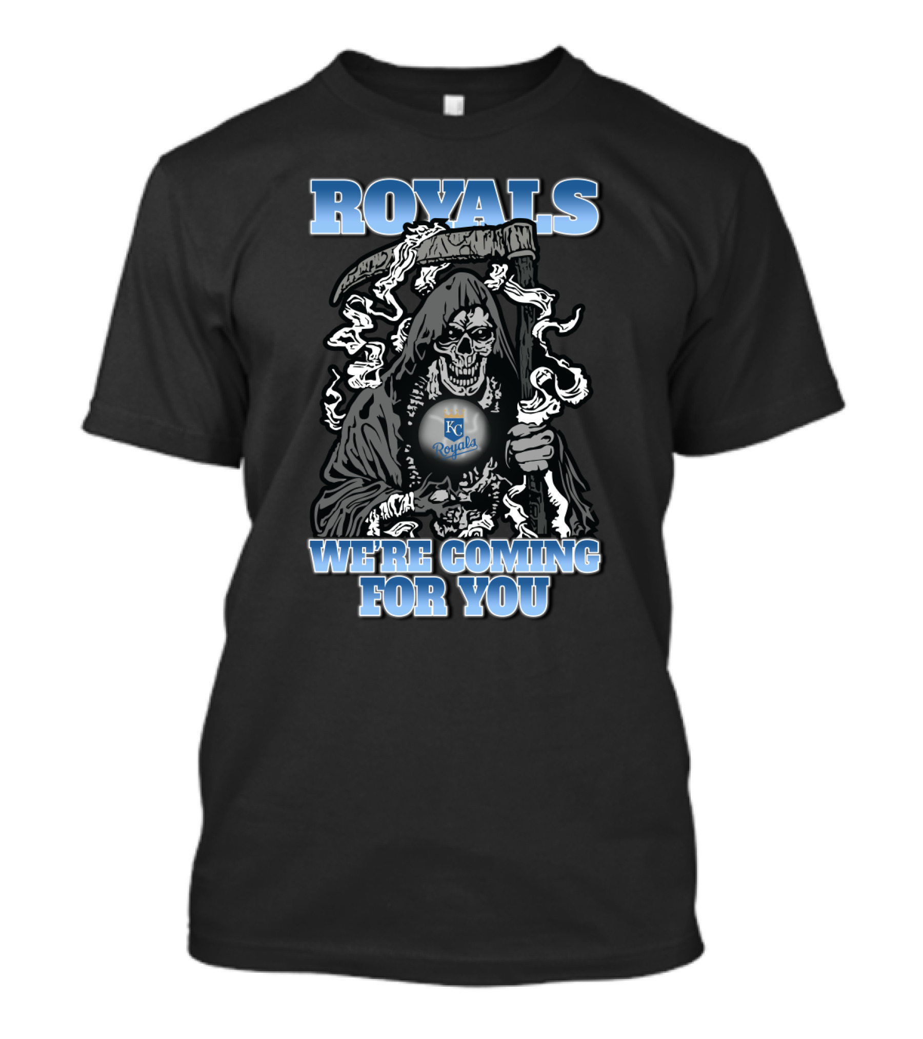 Royals Grim Reaper We're Coming For You Kansas City Fans T-Shirt