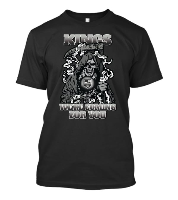 Kings We're Coming For You LA Grim Reaper Fans T-Shirt