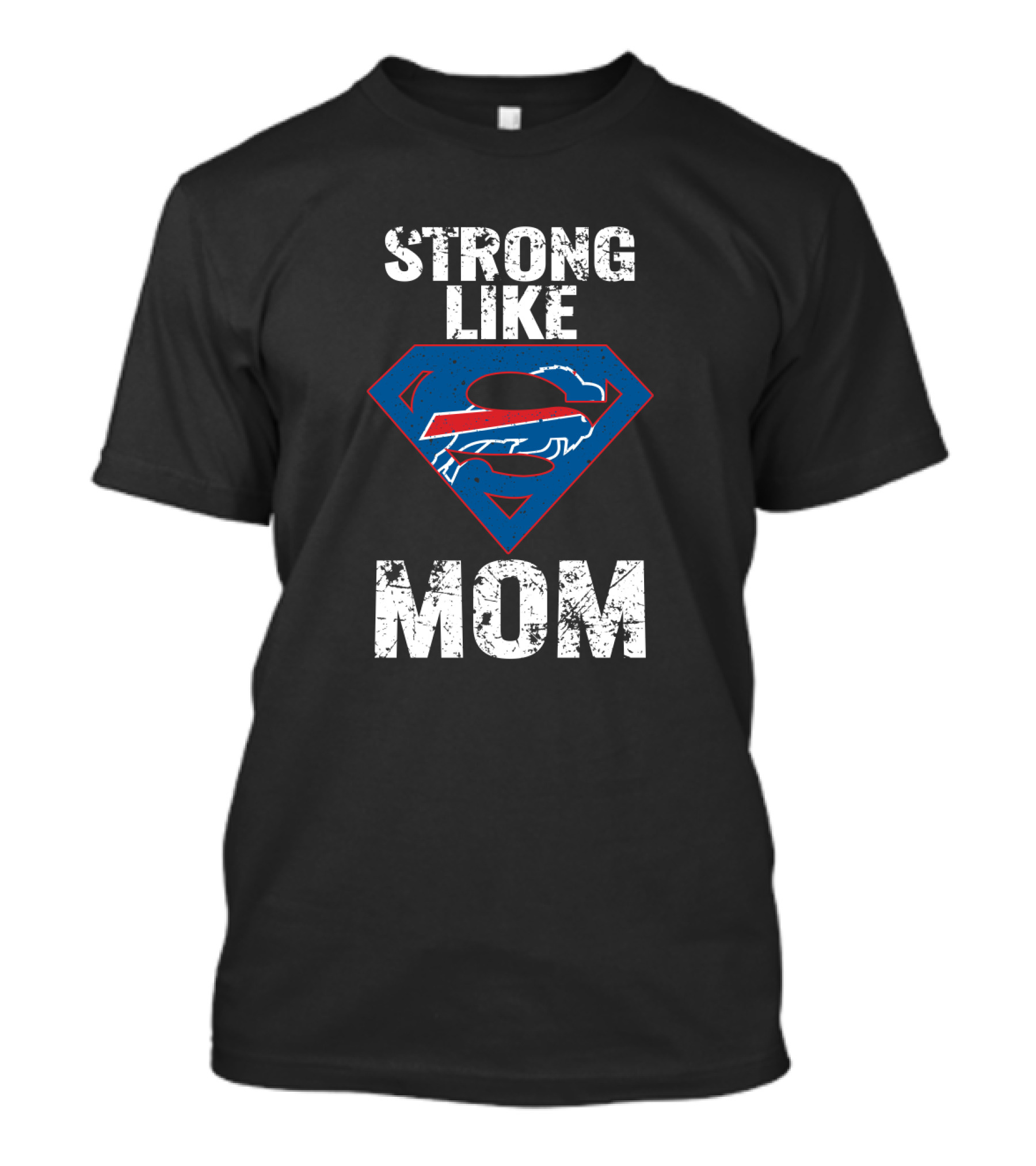 Strong Like Super Mom Buffalo Bills T-Shirt