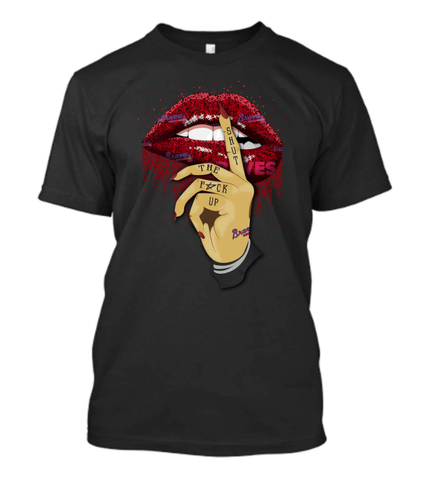 Atlanta Braves Glitter Lip Art Shut Up Hand Gesture Braves Fans T-Shirt