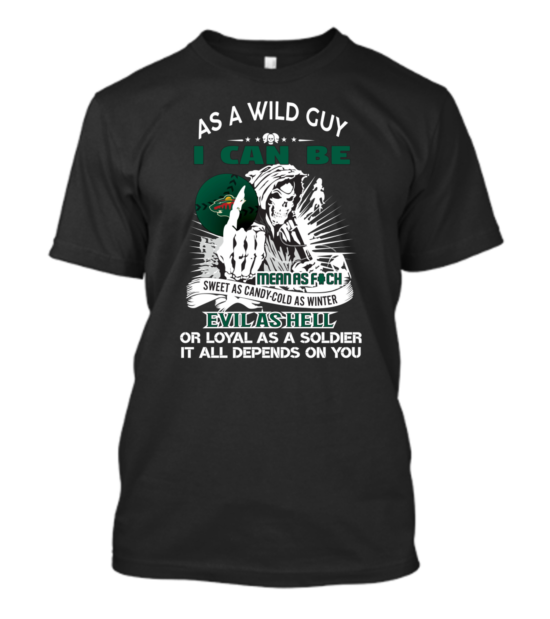 As A Wild Guy Grim Reaper Mean As F*ch Evil As Hell Minnesota Wild Fans T-Shirt