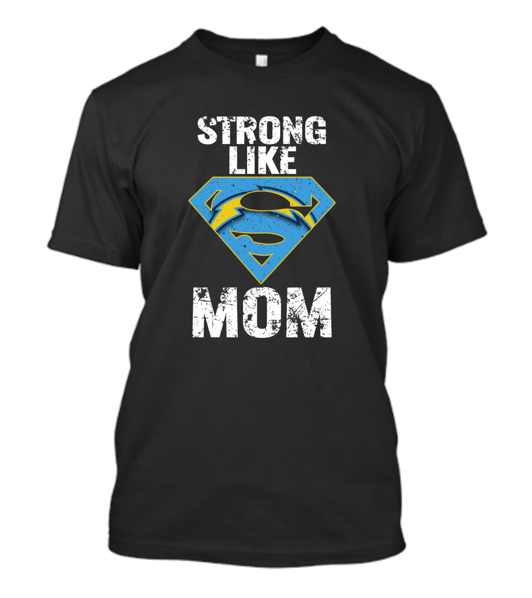 Strong Like Los Angeles Chargers Super Mom T-Shirt