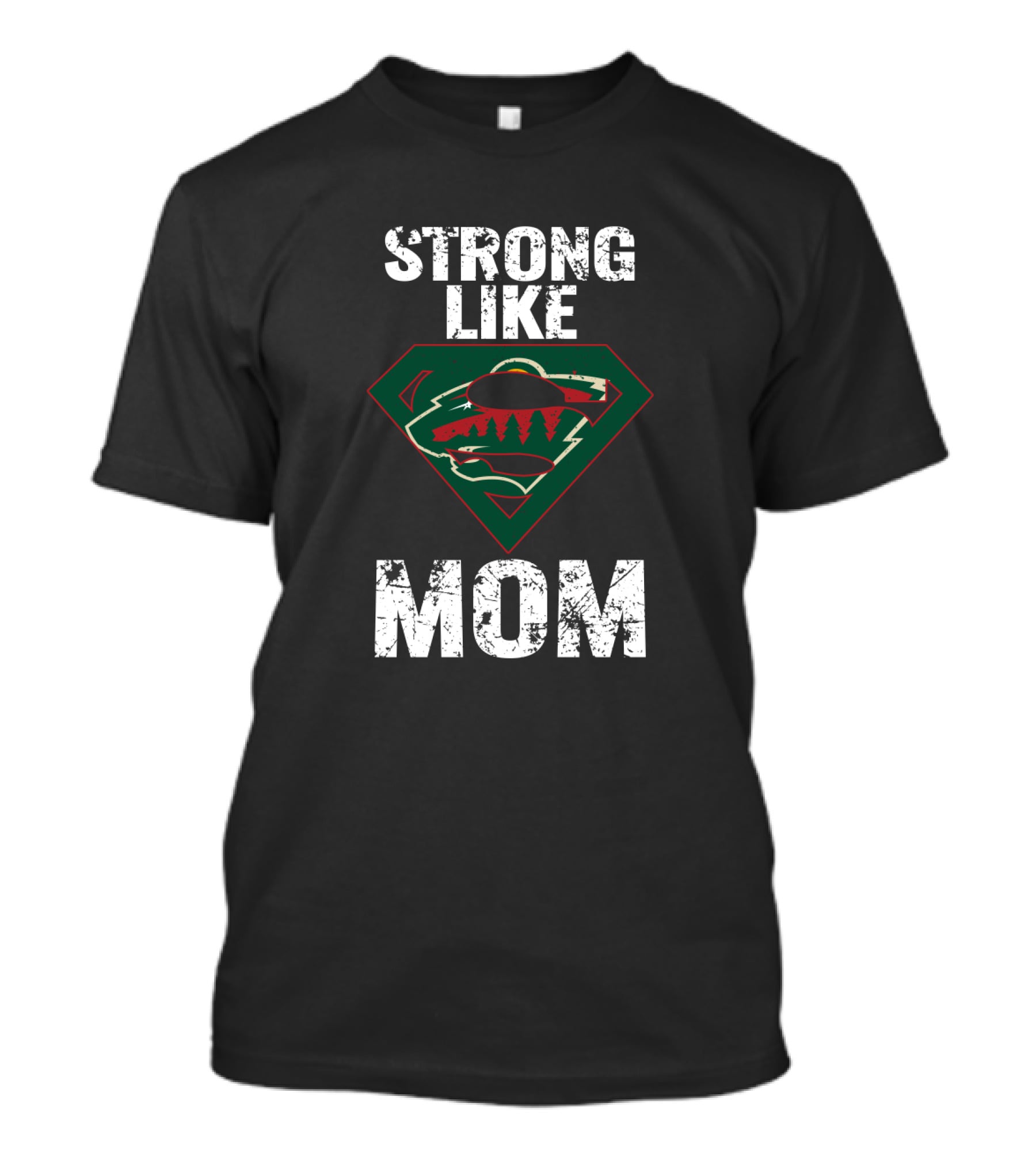 Strong Like Mom Minnesota Wild Super T-Shirt