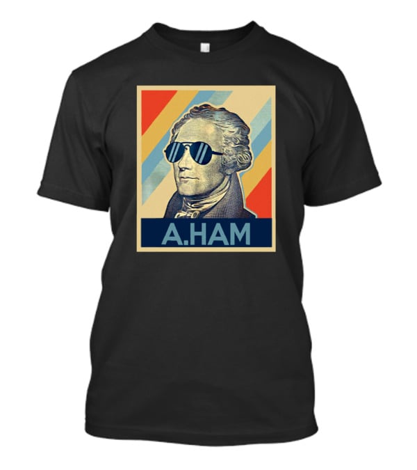 Alexander Hamilton A Ham Pop Art Sunglasses T-Shirt