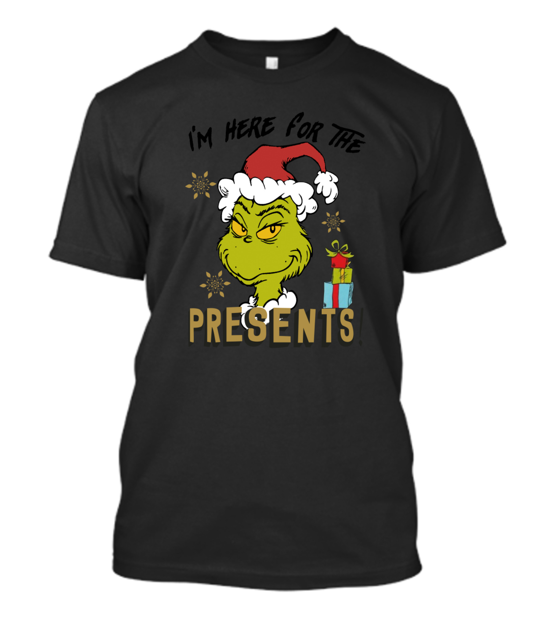 I'm Here For The Presents Grinch Santa Hat Snowflakes T-Shirt
