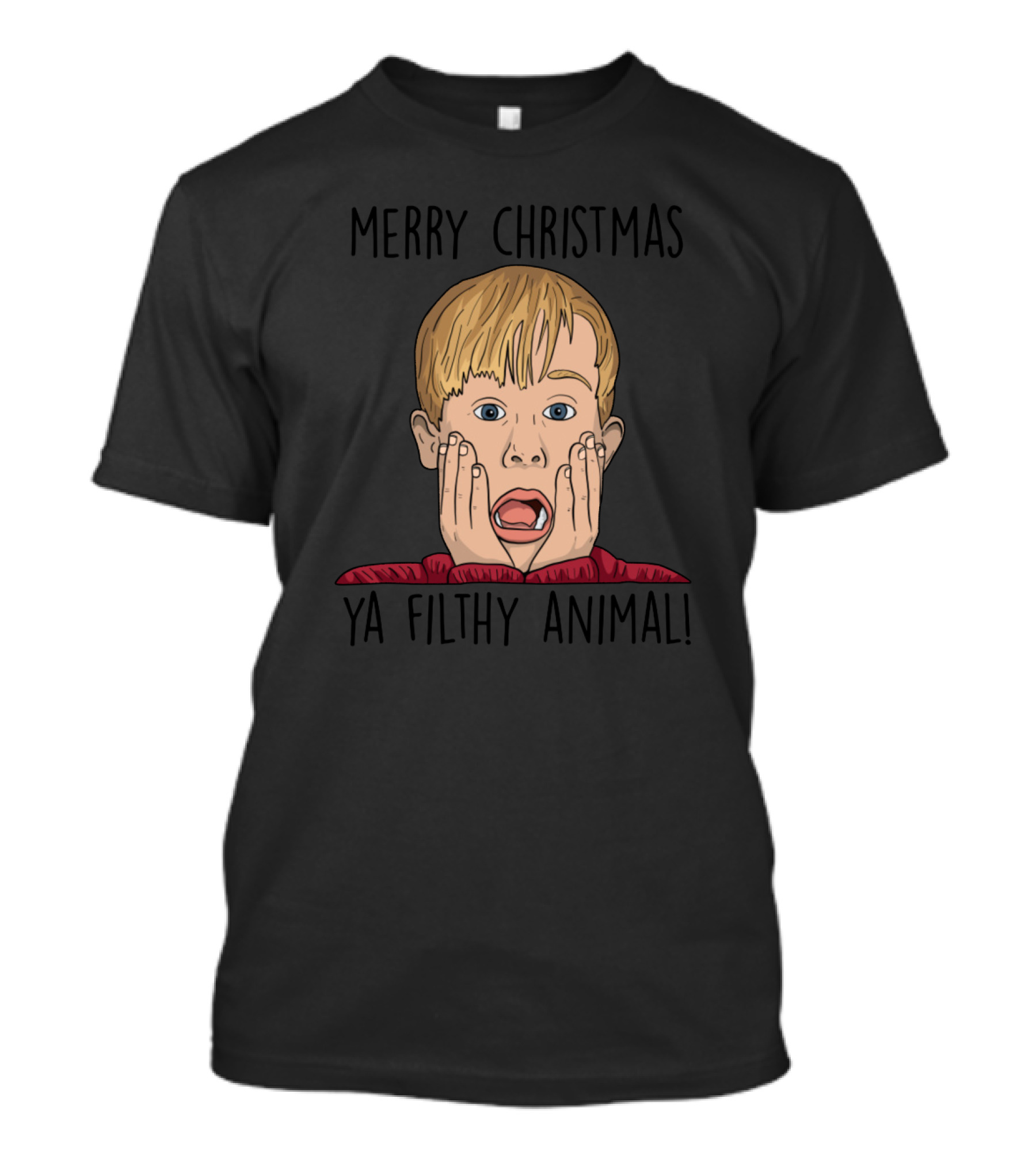 Merry Christmas Ya Filthy Animal Home Alone Surprise Expression Iconic Phrase T-Shirt