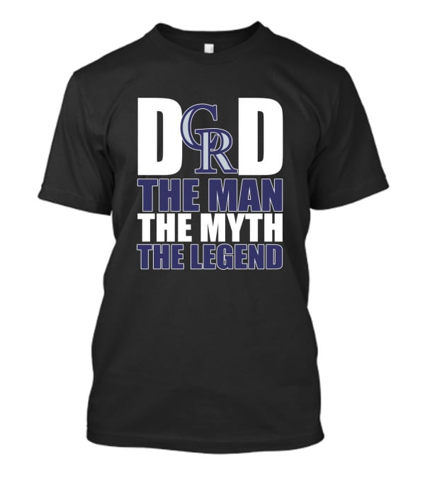 Colorado Rockies Dad The Man The Myth The Legend T-Shirt