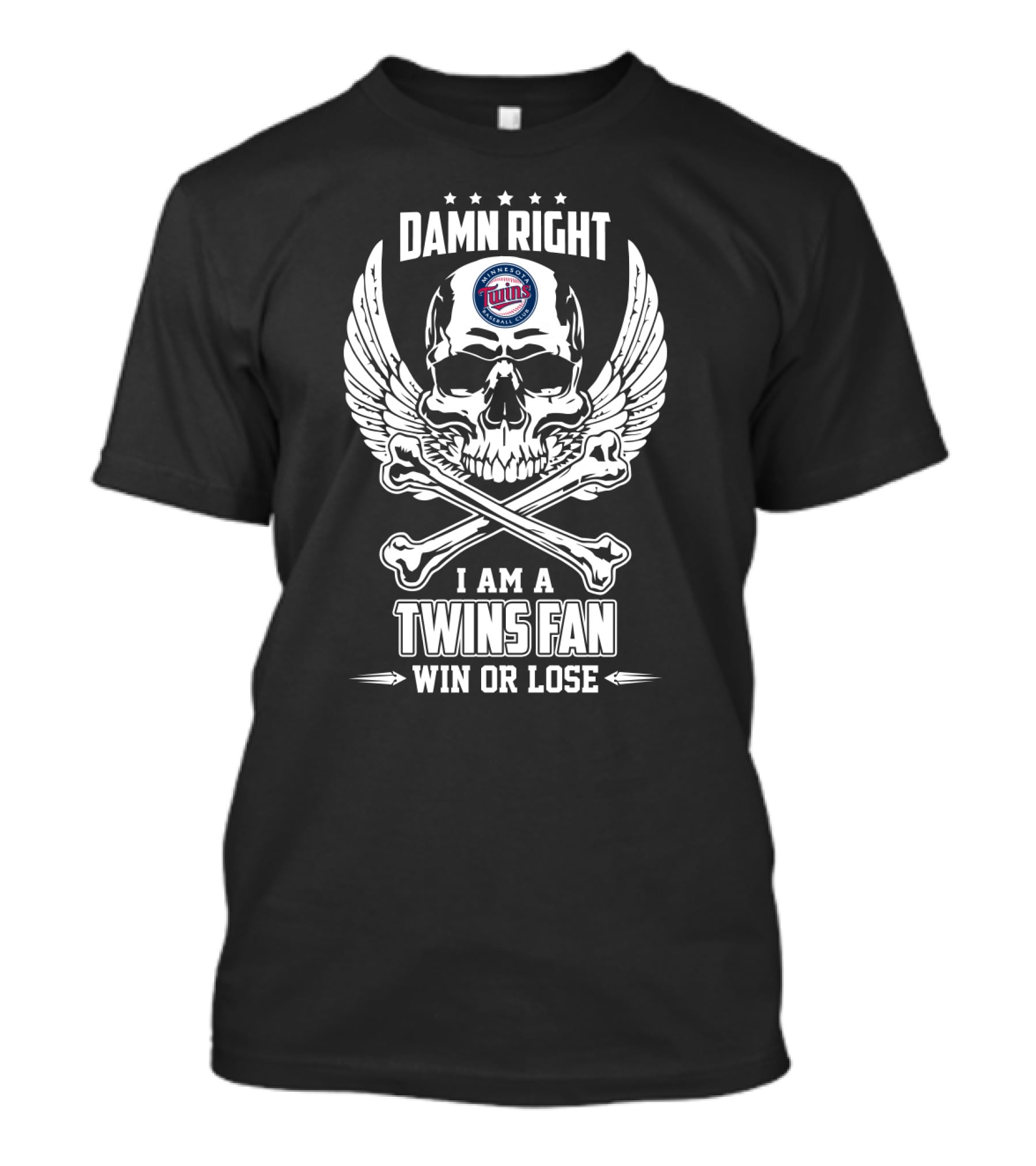 Damn Right I Am A Twins Fan Win Or Lose Minnesota Skull And Wings T-Shirt