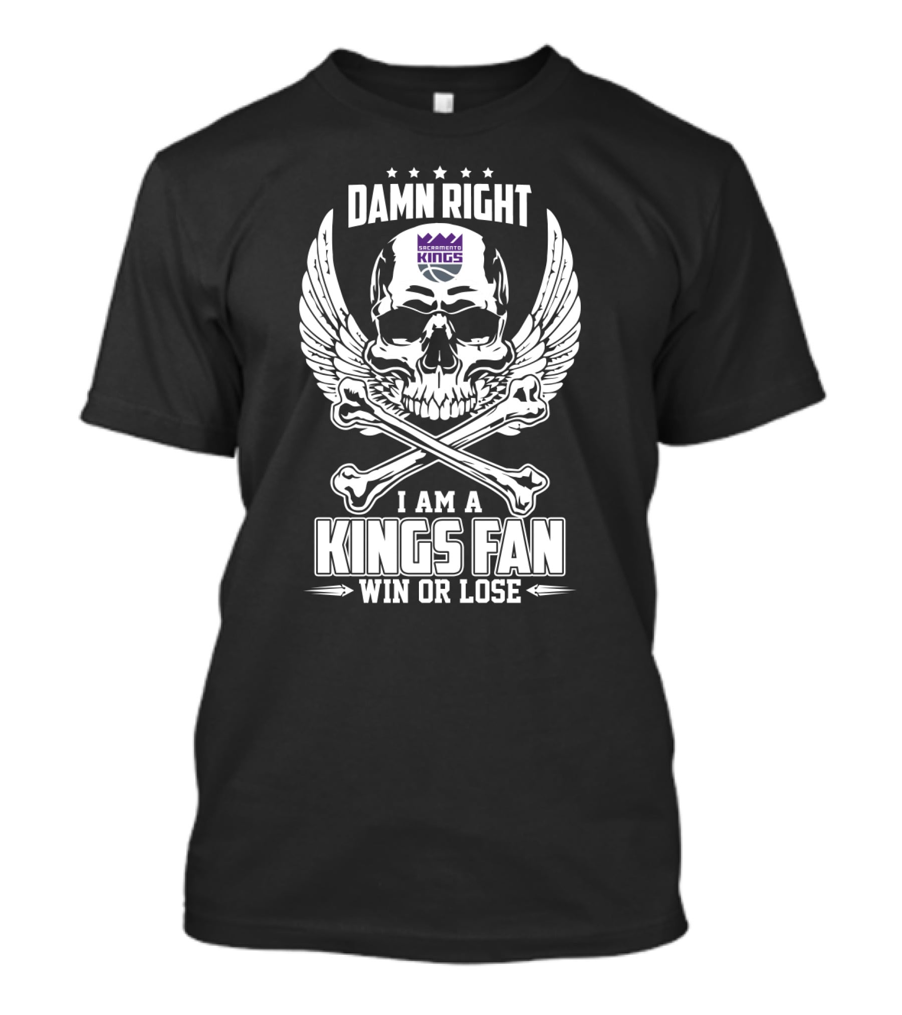 Damn Right Sacramento Kings Fan Win Or Lose T-Shirt