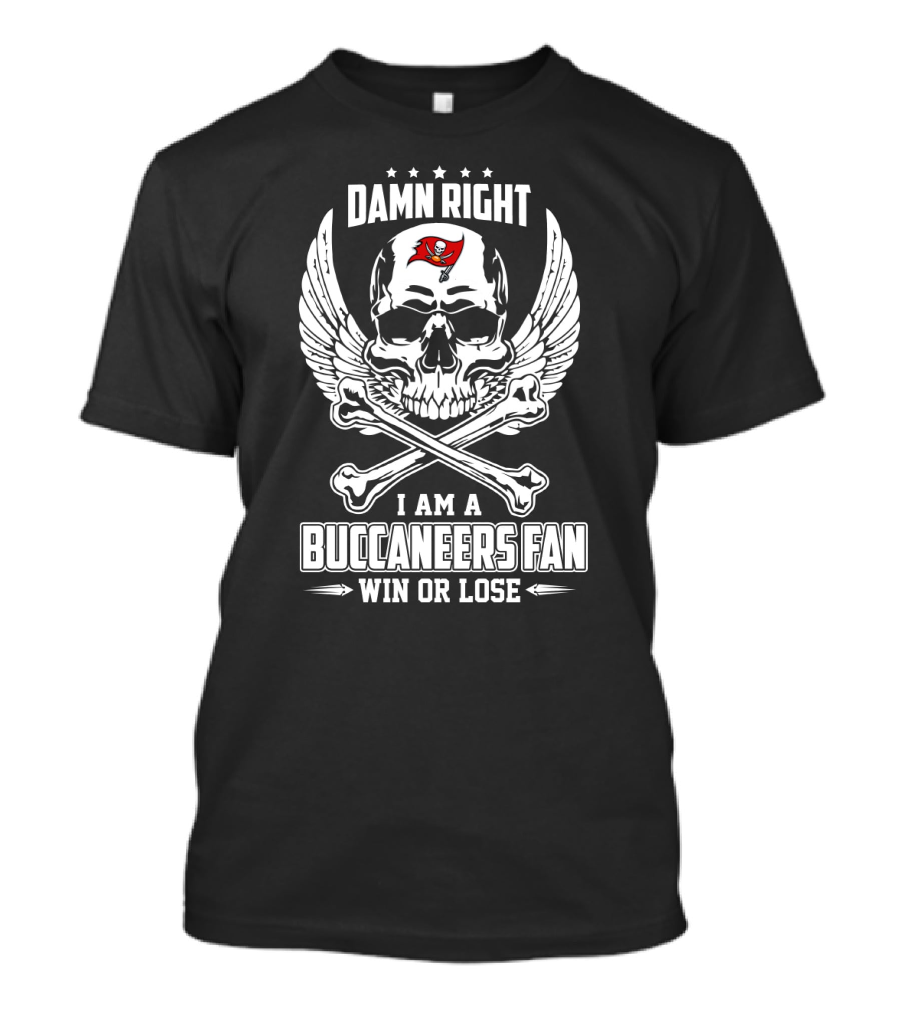 Damn Right I Am A Buccaneers Fan Win Or Lose T-Shirt