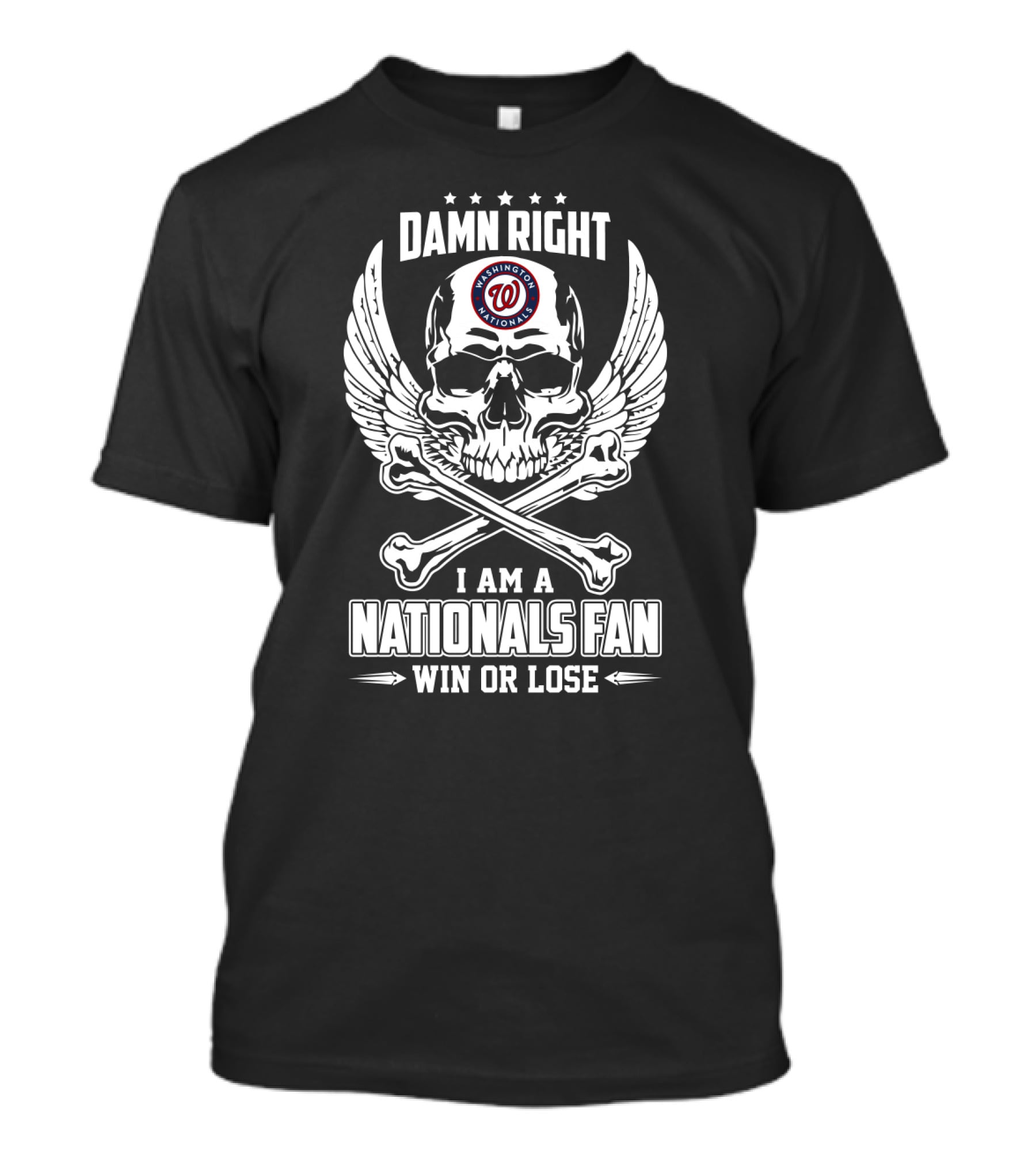 Damn Right I Am A Washington Nationals Fan Win Or Lose Skull With Wings T-Shirt