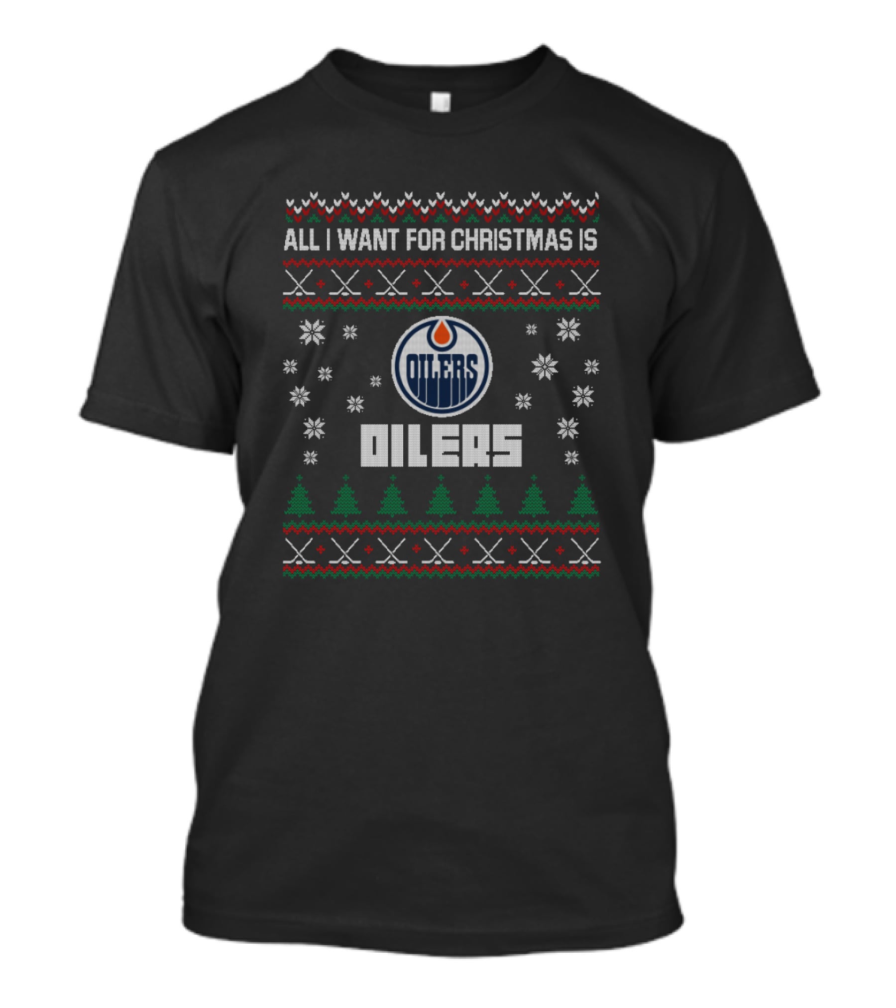 All I Want For Christmas Is Edmonton Oilers Festive Ugly T-Shirt