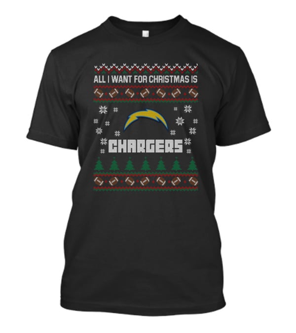 All I Want For Christmas Is Los Angeles Chargers Football Ugly T-Shirt