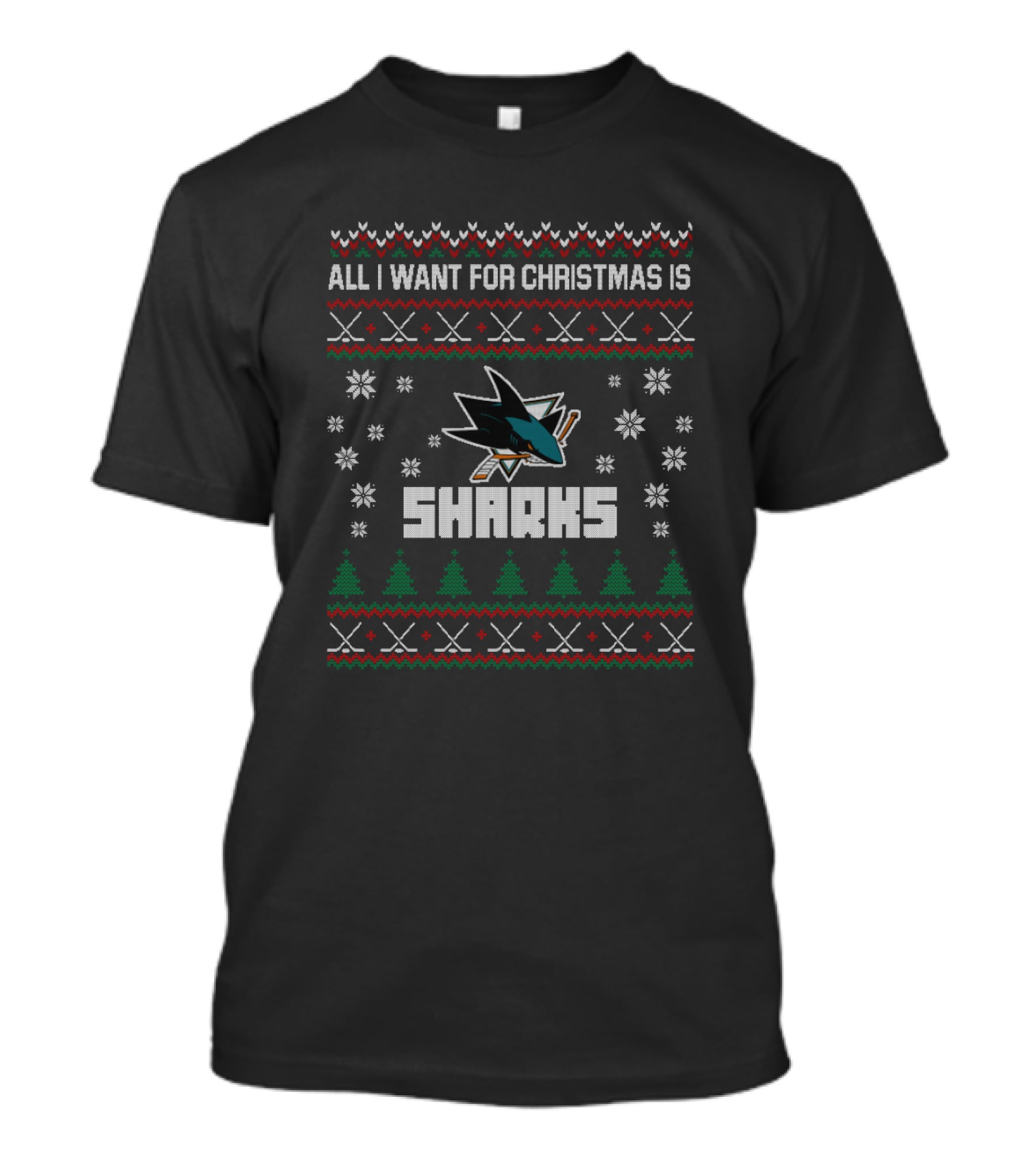 All I Want For Christmas Is San Jose Sharks Festive Ugly Christmas T-Shirt