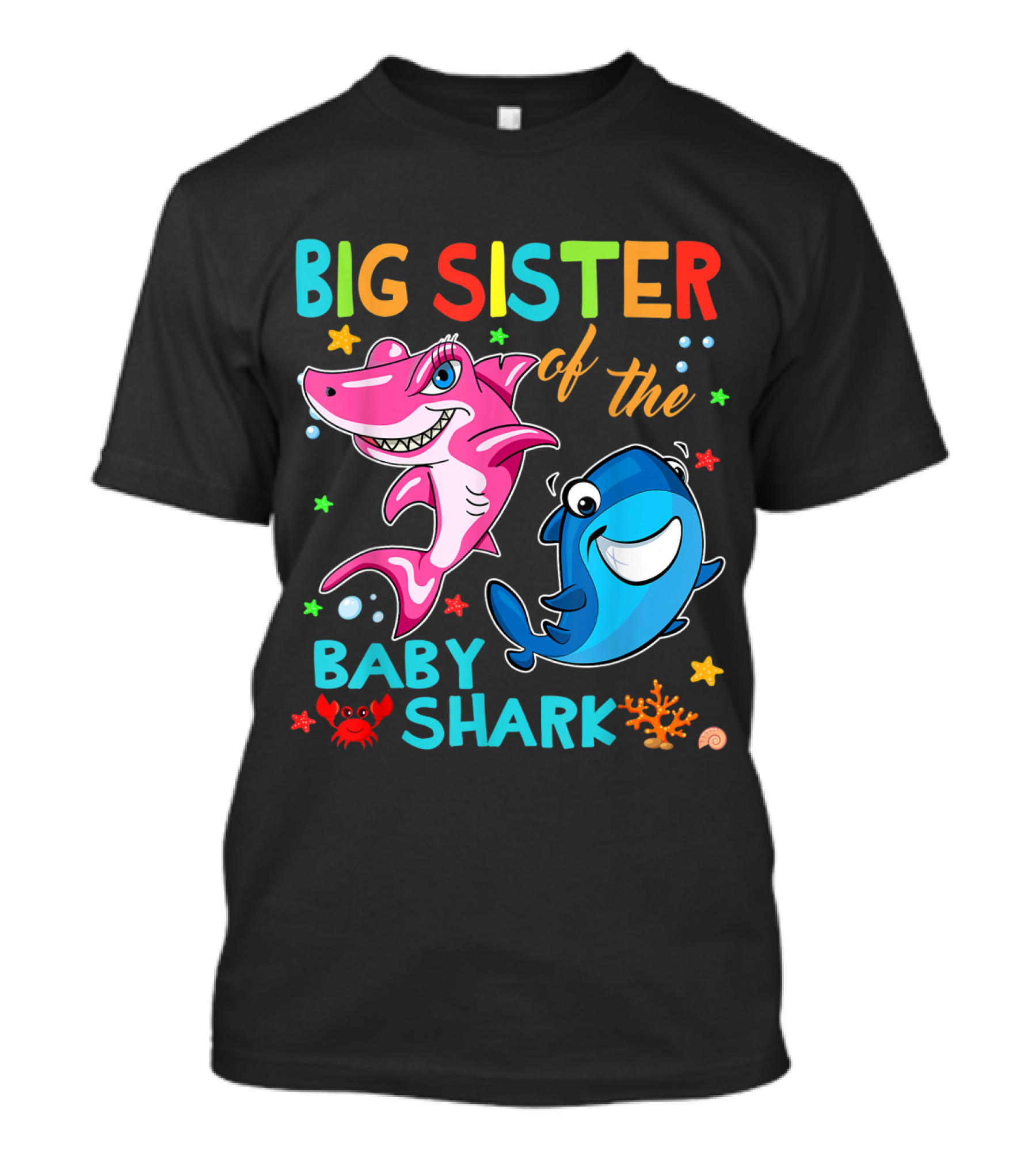 Big Sister Of The Baby Shark With Colorful Cartoon Characters And Sea Creatures T-Shirt