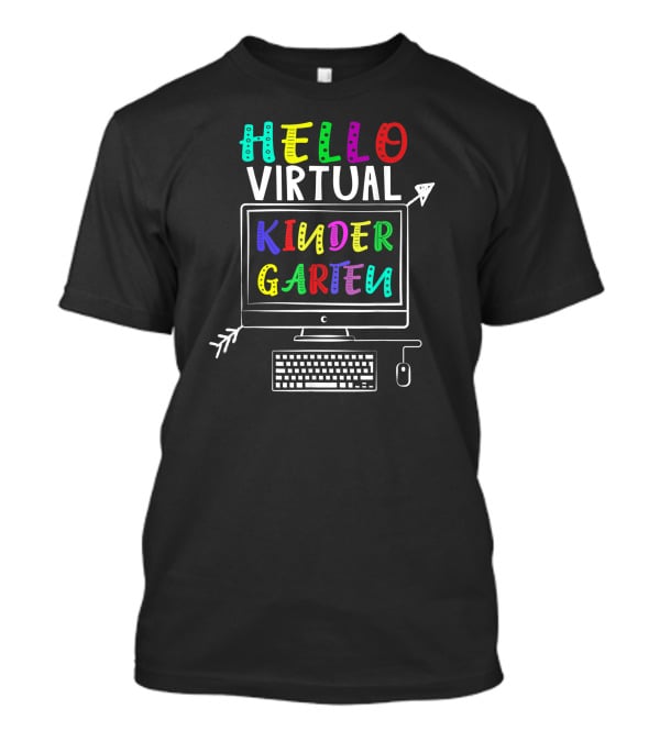Hello Virtual Kindergarten Back To School Online Adventure T-Shirt