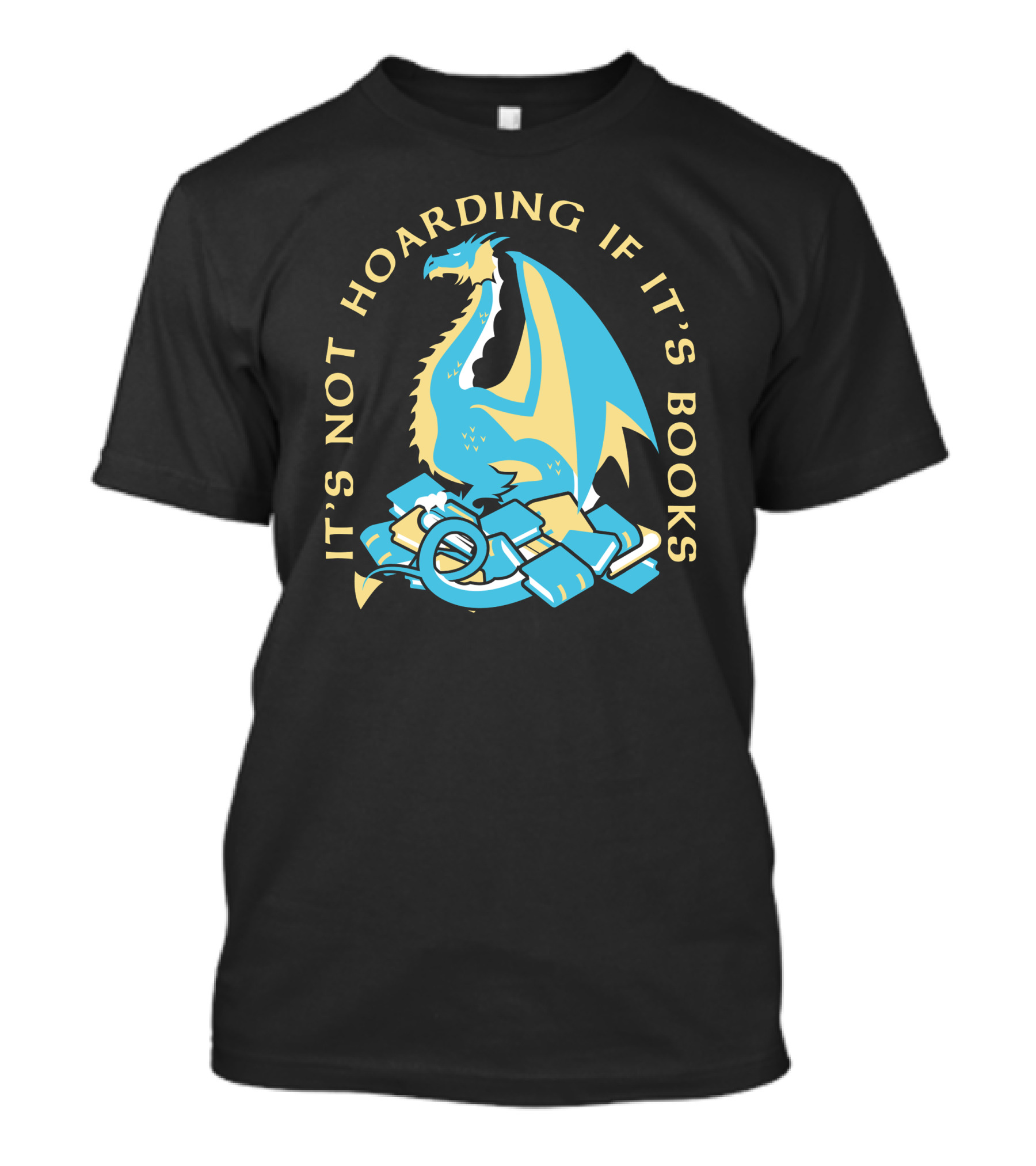 It's Not Hoarding If It's Books Dragon Surrounded By Pile Of Books T-Shirt