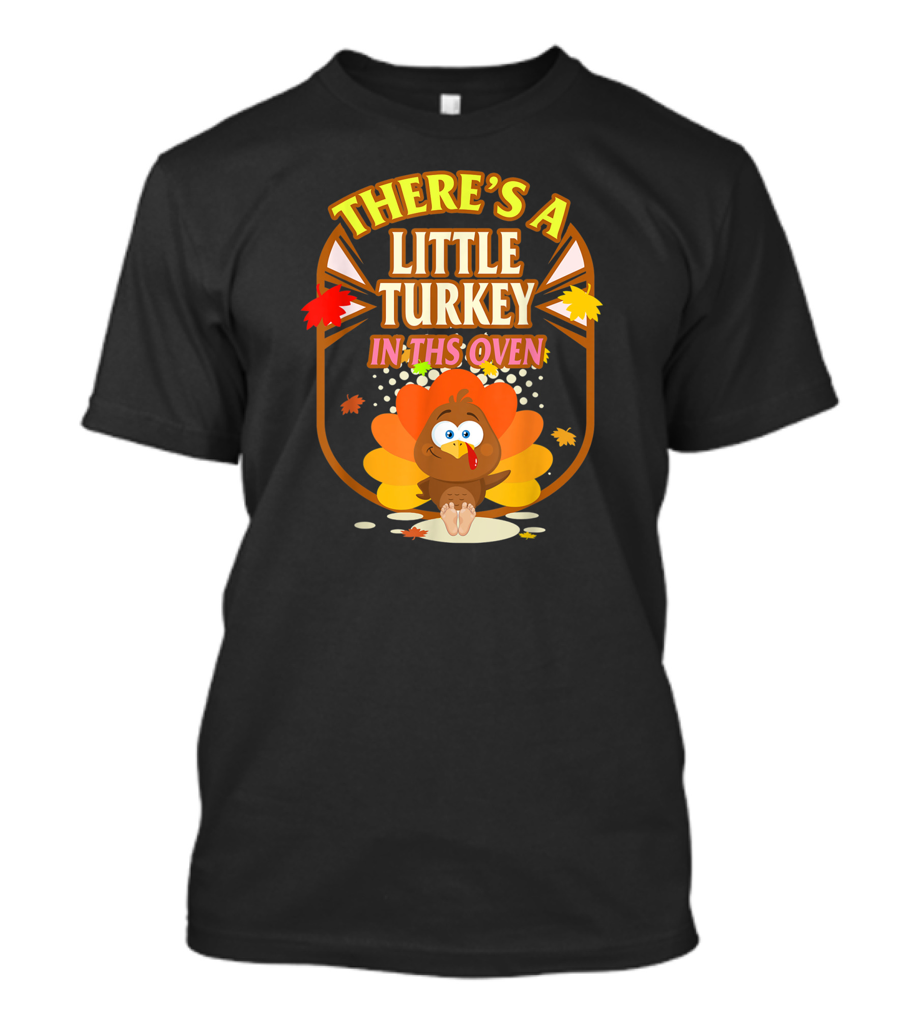 There's A Little Turkey In This Oven Thanksgiving Pregnancy Announcement T-Shirt