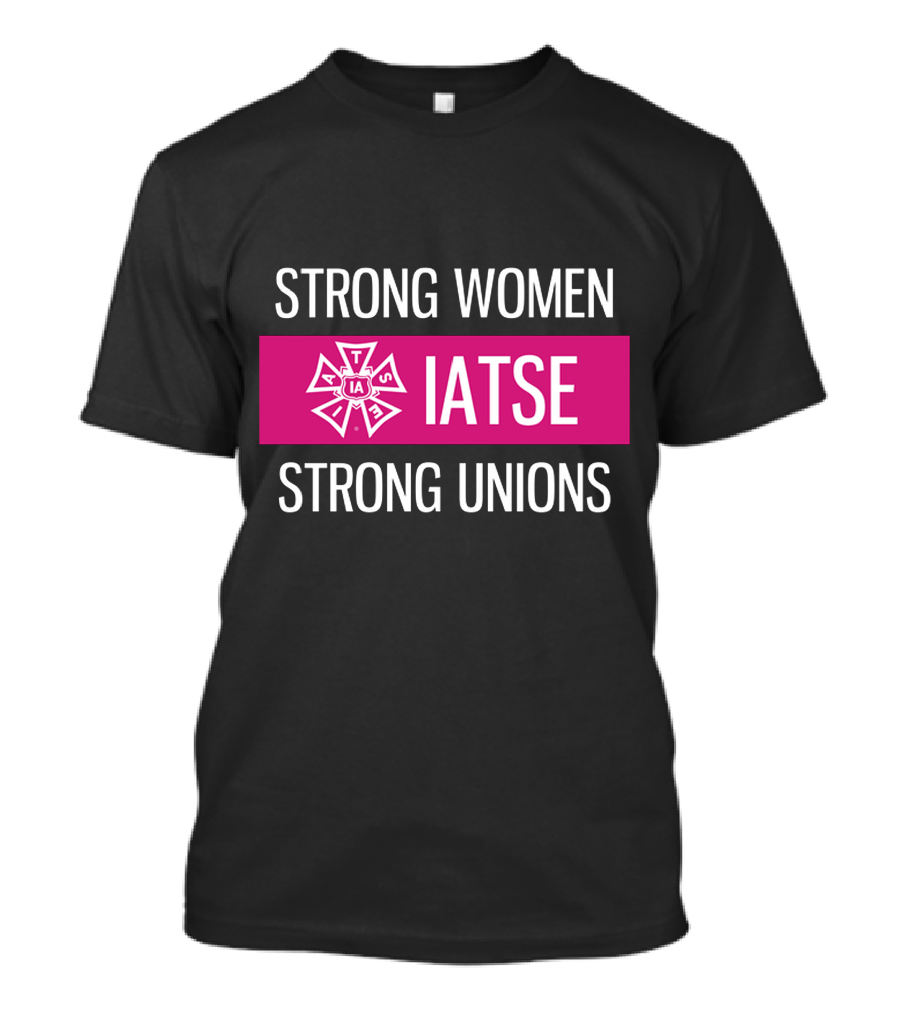 IATSE Empowering Strong Women And Strong Unions T-Shirt