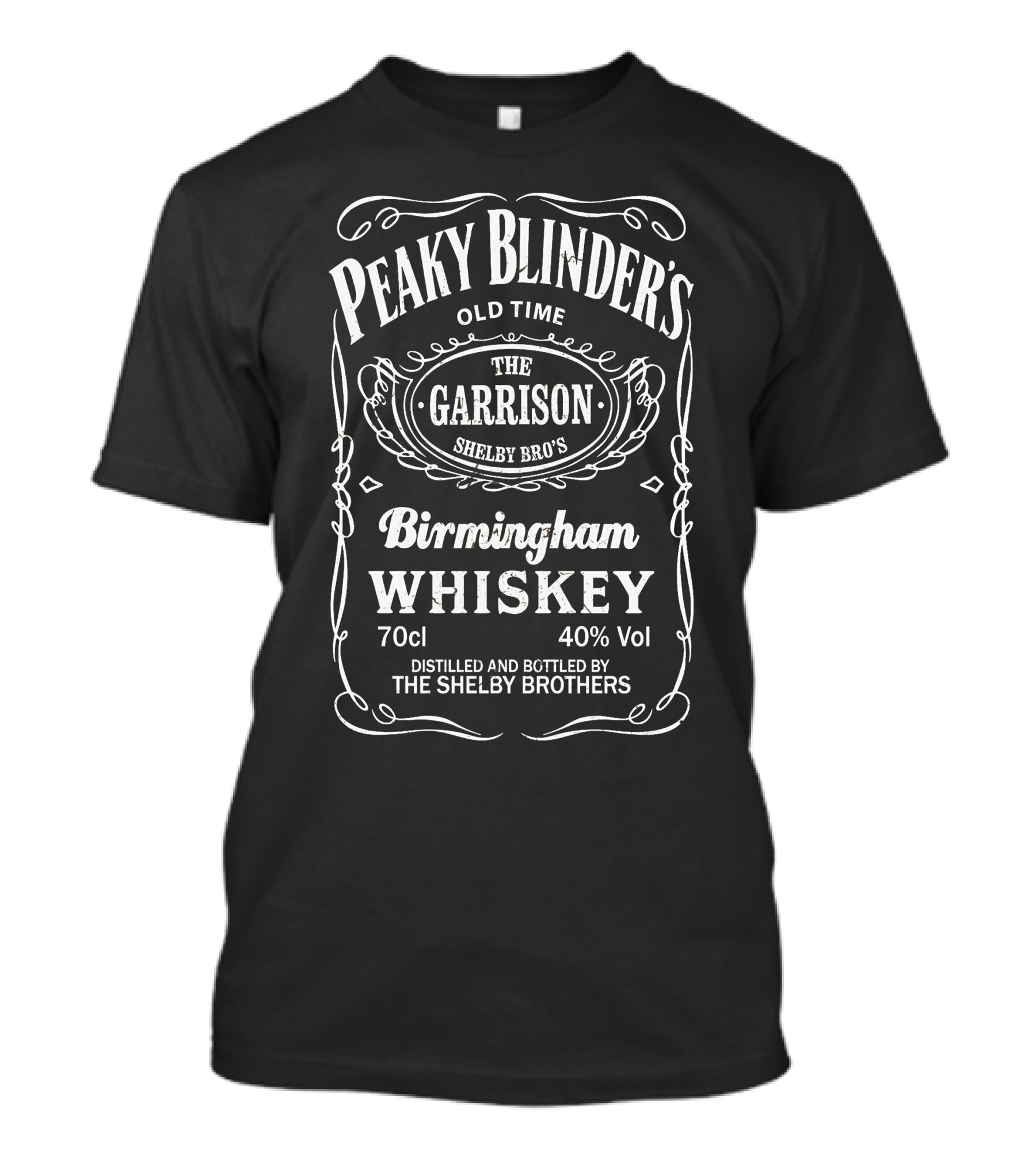 Peaky Blinder's Old Time The Garrison Shelby Bro's Birmingham Whiskey Distilled And Bottled By The Shelby Brothers T-Shirt