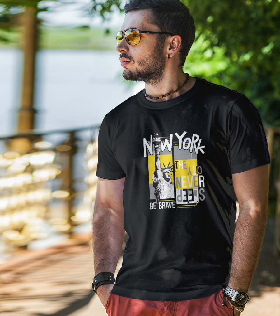 New York City Never Sleeps Statue Of Liberty Be Brave T-Shirt