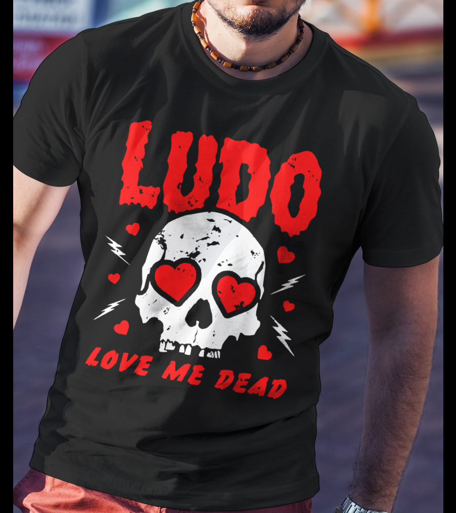 Ludo Love Me Dead Skull Heart Eyes T-Shirt