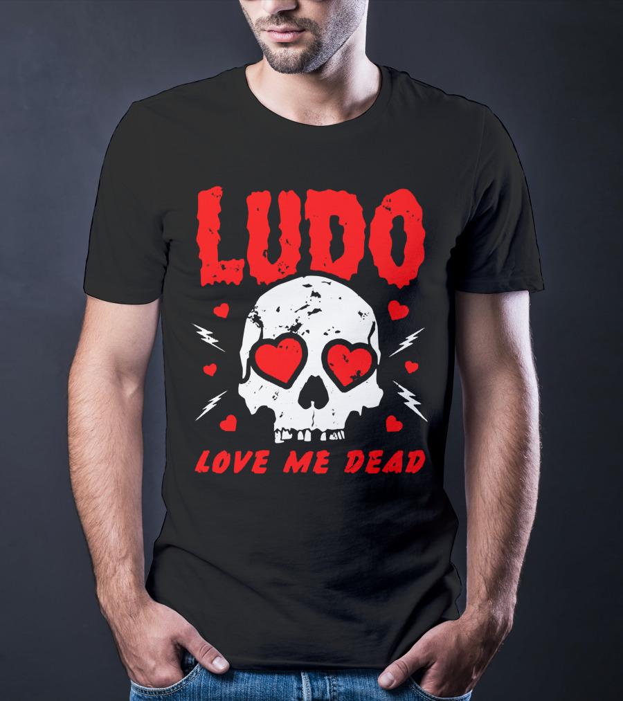 Ludo Love Me Dead Skull Heart Eyes T-Shirt