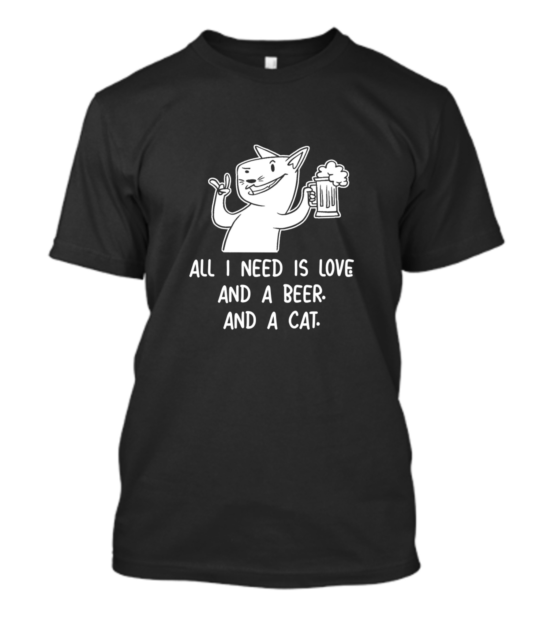 All I Need Is Love Beer Cat Funny Feline Brew Lovers T-Shirt
