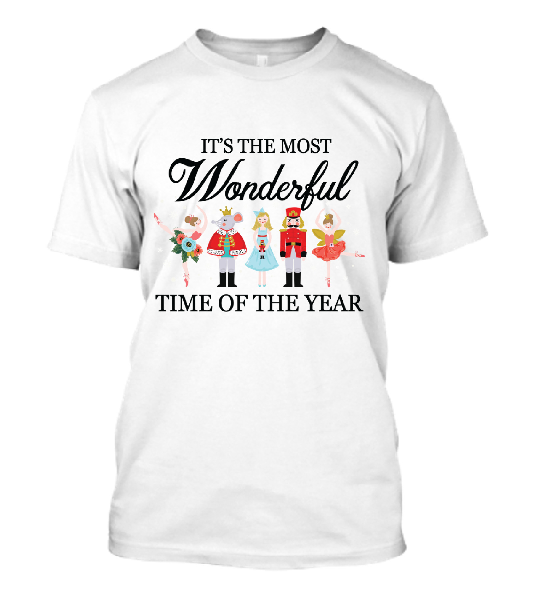 It’s The Most Wonderful Time Of The Year Ballet Nutcracker Christmas T-Shirt