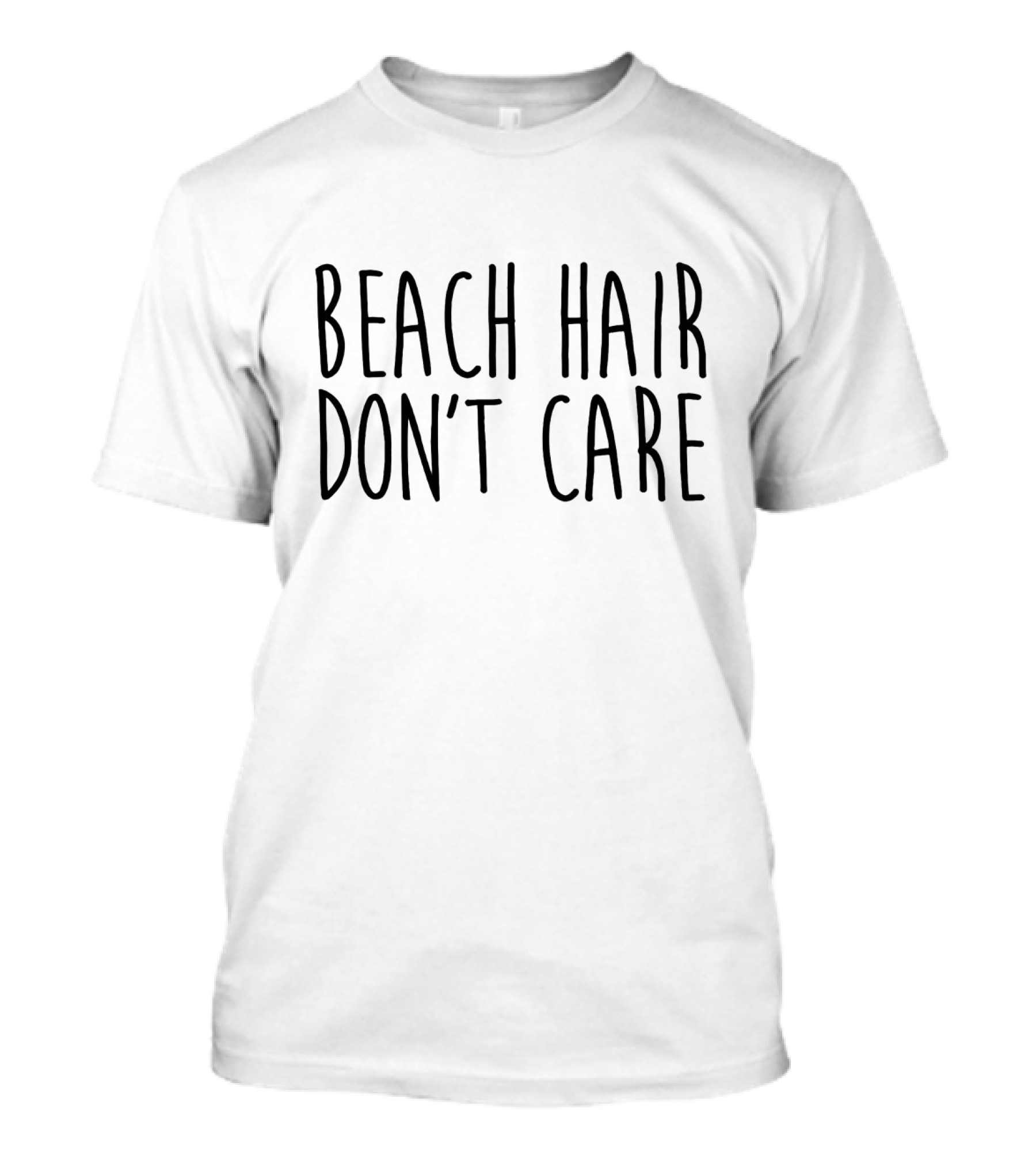 Beach Hair Don't Care Summer Vibes Coastal Living T-Shirt