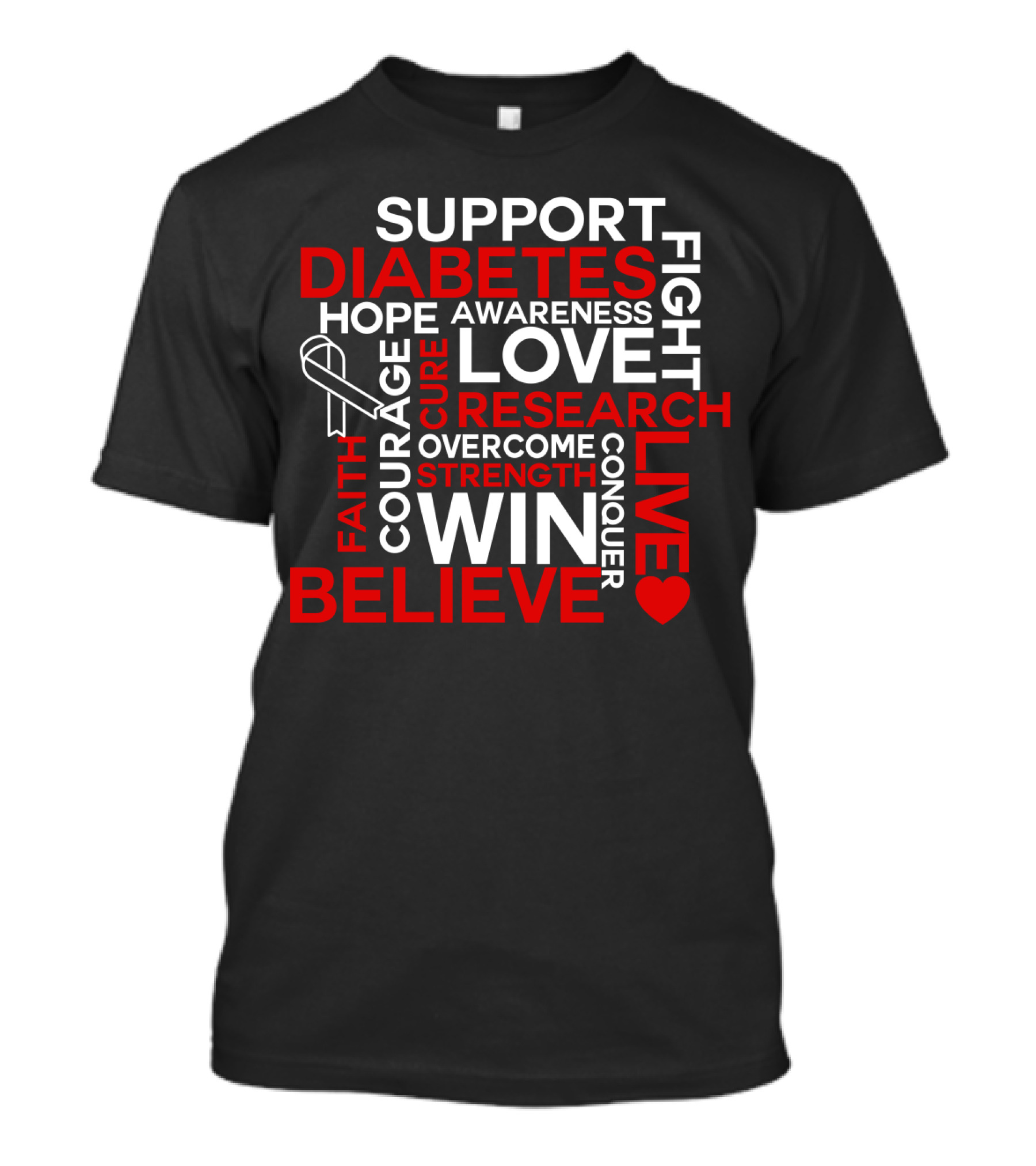 Support Diabetes Awareness Hope Love Research Win Believe Fight Courage Conquer T-Shirt