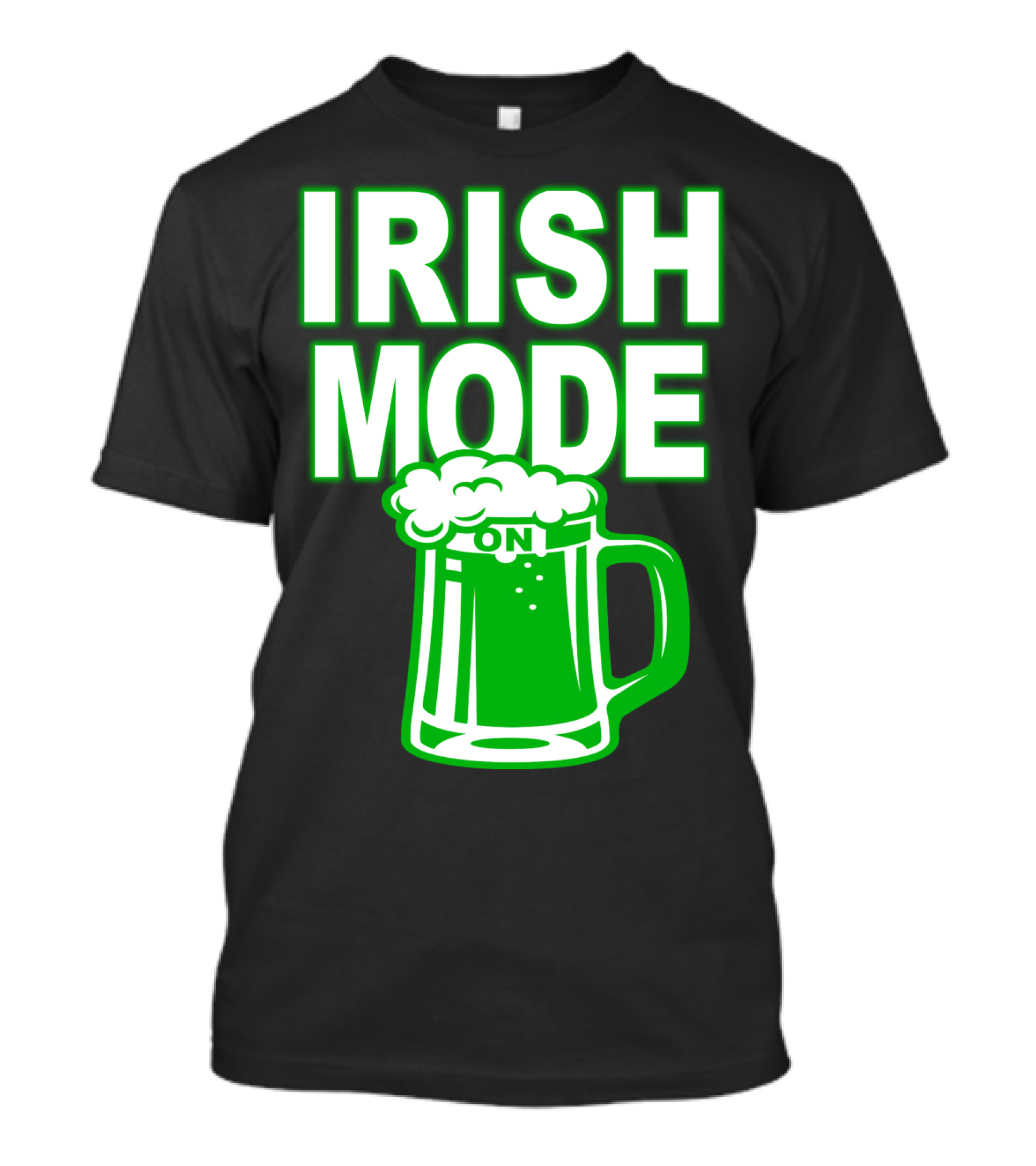 Irish Mode On Patrick's Day Mug T-Shirt