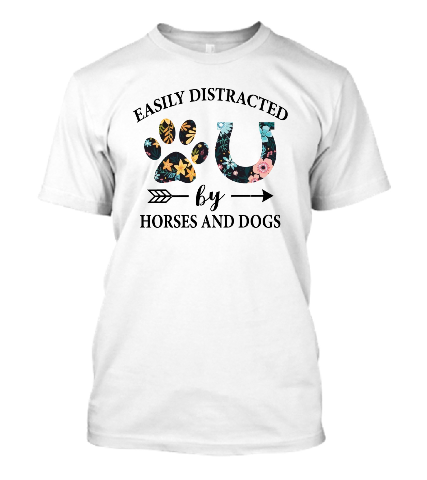 Easily Distracted By Horses And Dogs Floral Paw Print And Horseshoe T-Shirt