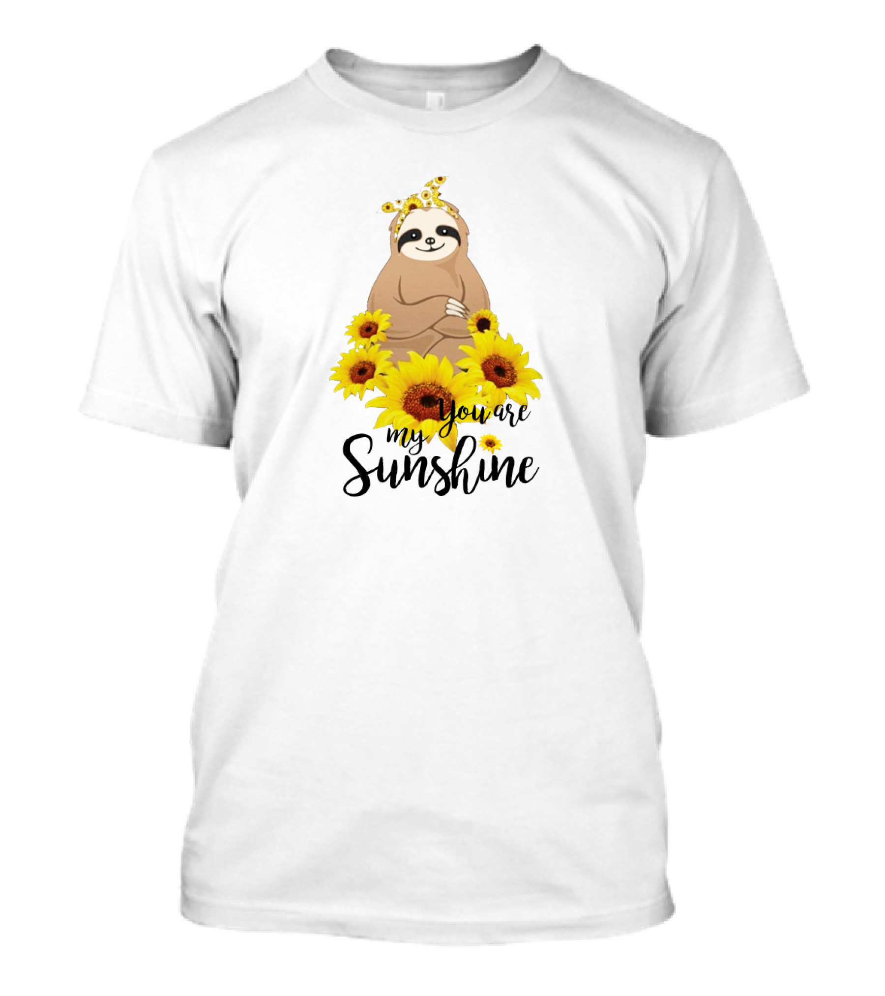 Sloth You Are My Sunshine With Sunflowers T-Shirt