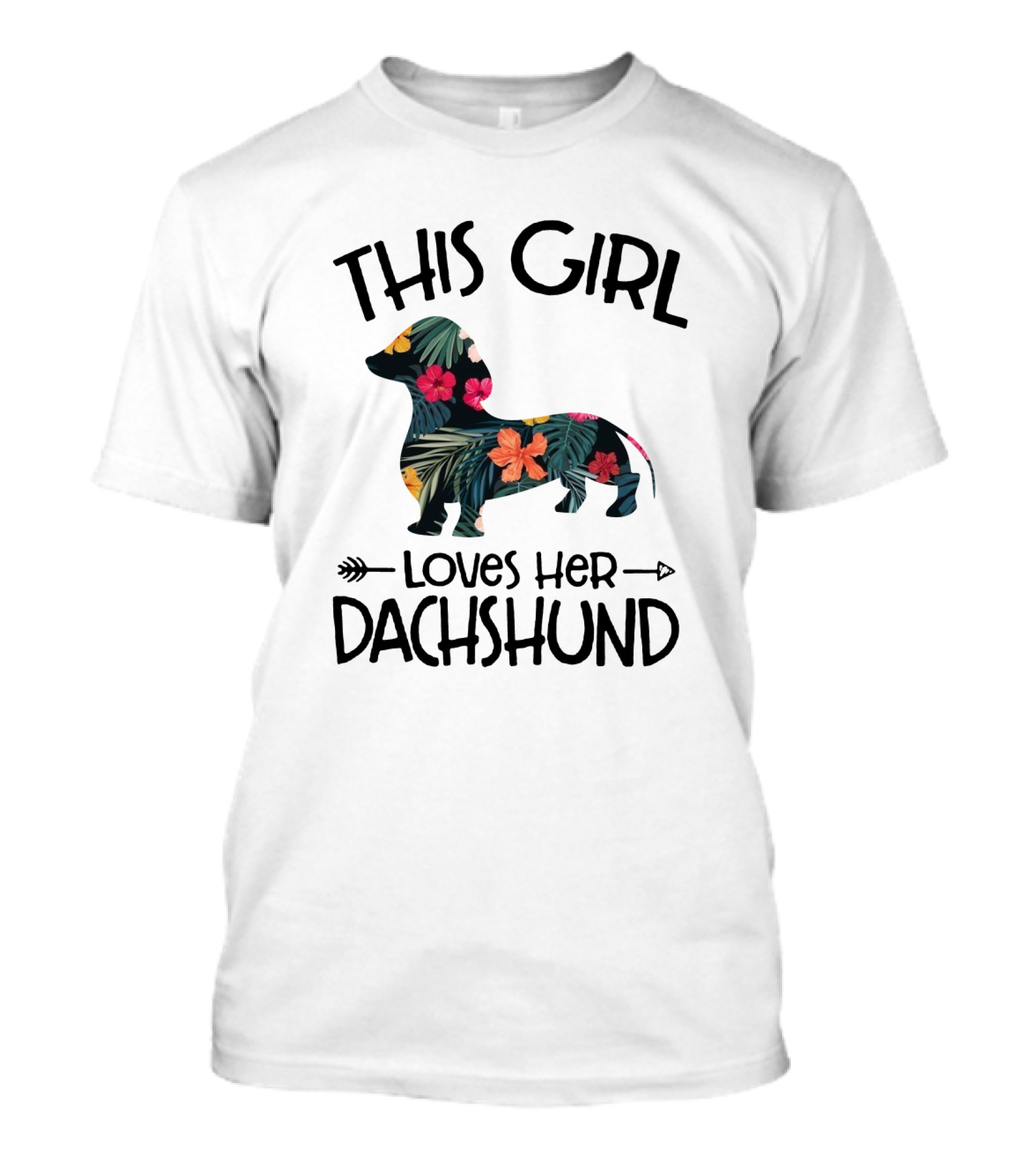 This Girl Loves Her Dachshund Floral Tropical T-Shirt