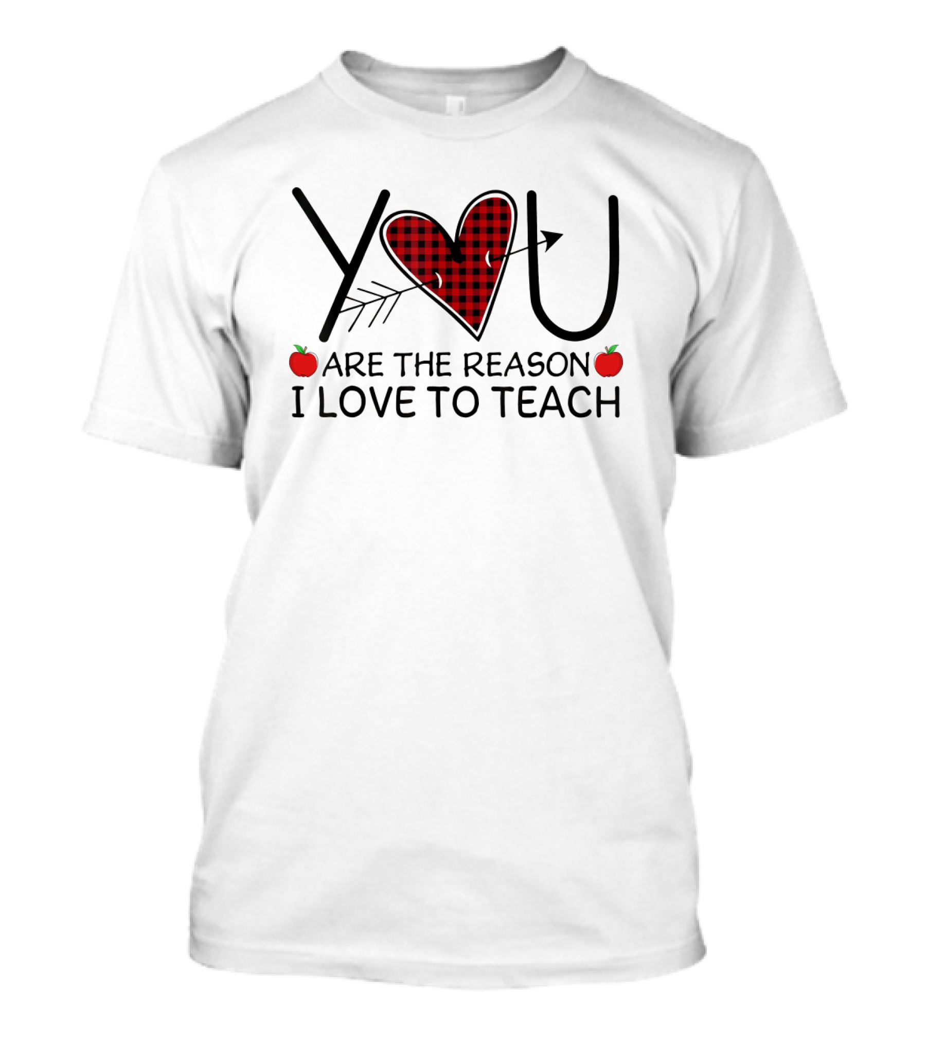 You Are The Reason I Love To Teach Heart And Arrow With Apples T-Shirt