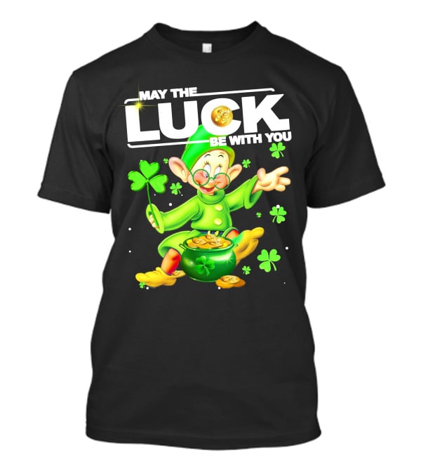 MAY THE LUCK BE WITH YOU Green Leprechaun With Gold Coins And Shamrocks T-Shirt
