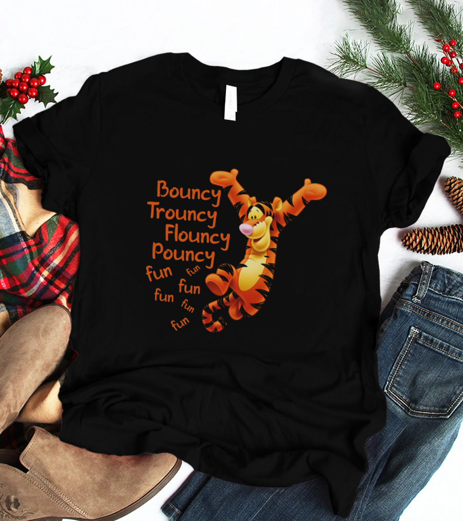 Bouncy Trouncy Flouncy Pouncy Fun Fun Fun T-Shirt