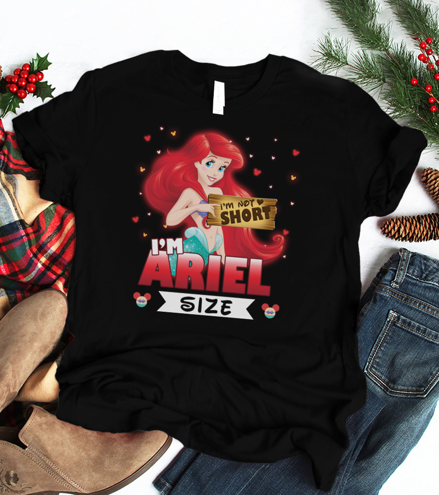 I'M ARIEL SIZE I'M NOT SHORT T-Shirt