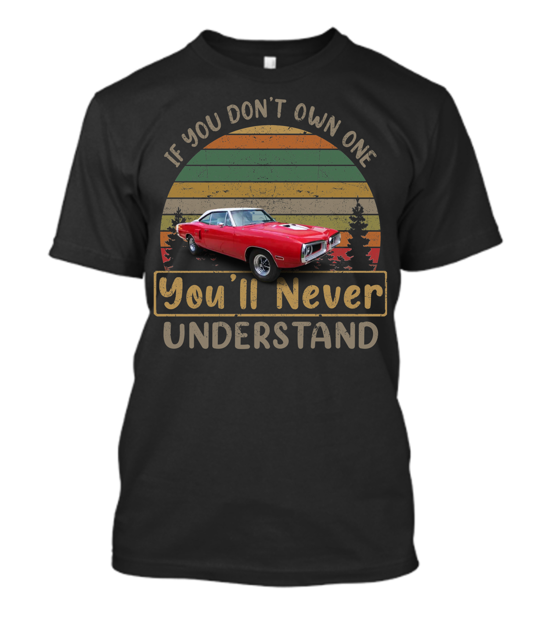 If You Don't Own One You'll Never Understand Dodge Coronets Red T-Shirt
