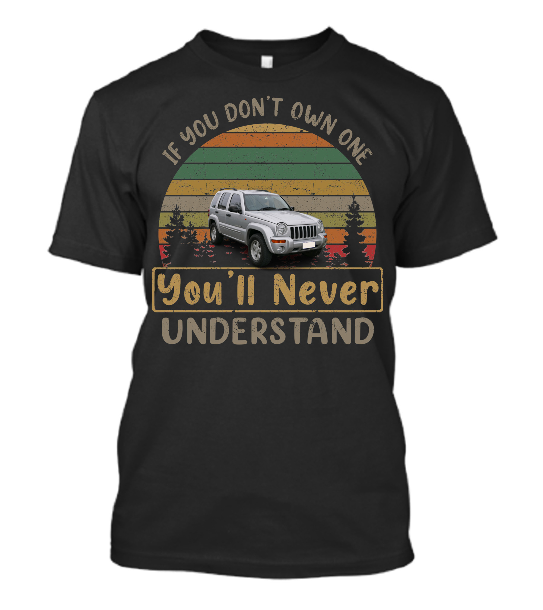 2003 Jeep Cherokee If You Don't Own One You'll Never Understand T-Shirt