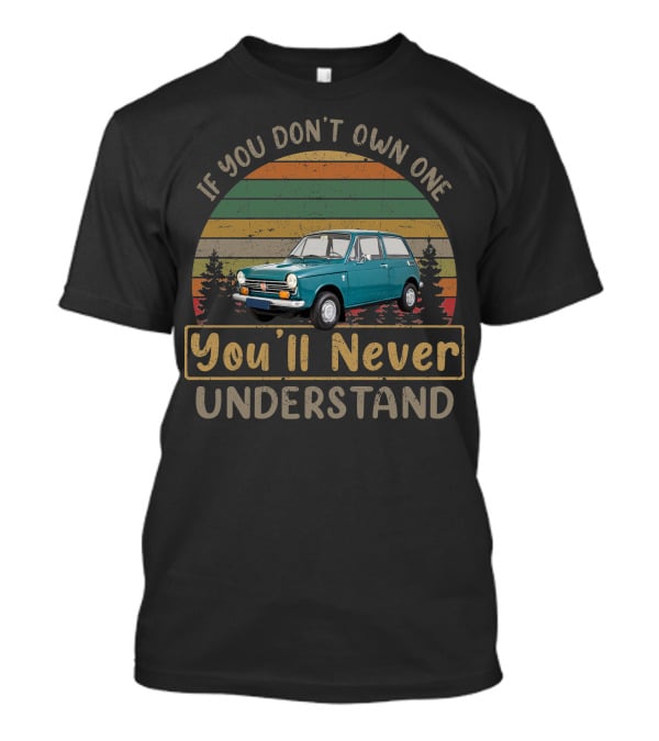 If You Don't Own One You'll Never Understand Honda N600 T-Shirt