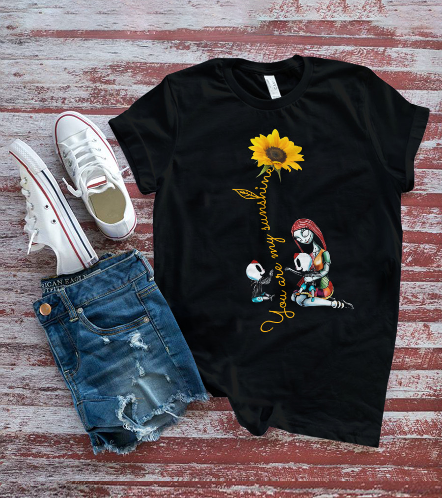 You Are My Sunshine With Sunflower And Character Holding Two Skulls T-Shirt