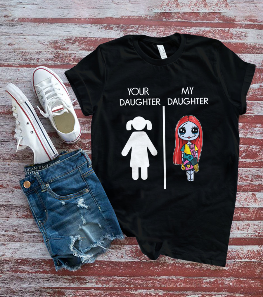 Your Daughter My Sally The Nightmare Before Christmas T-Shirt