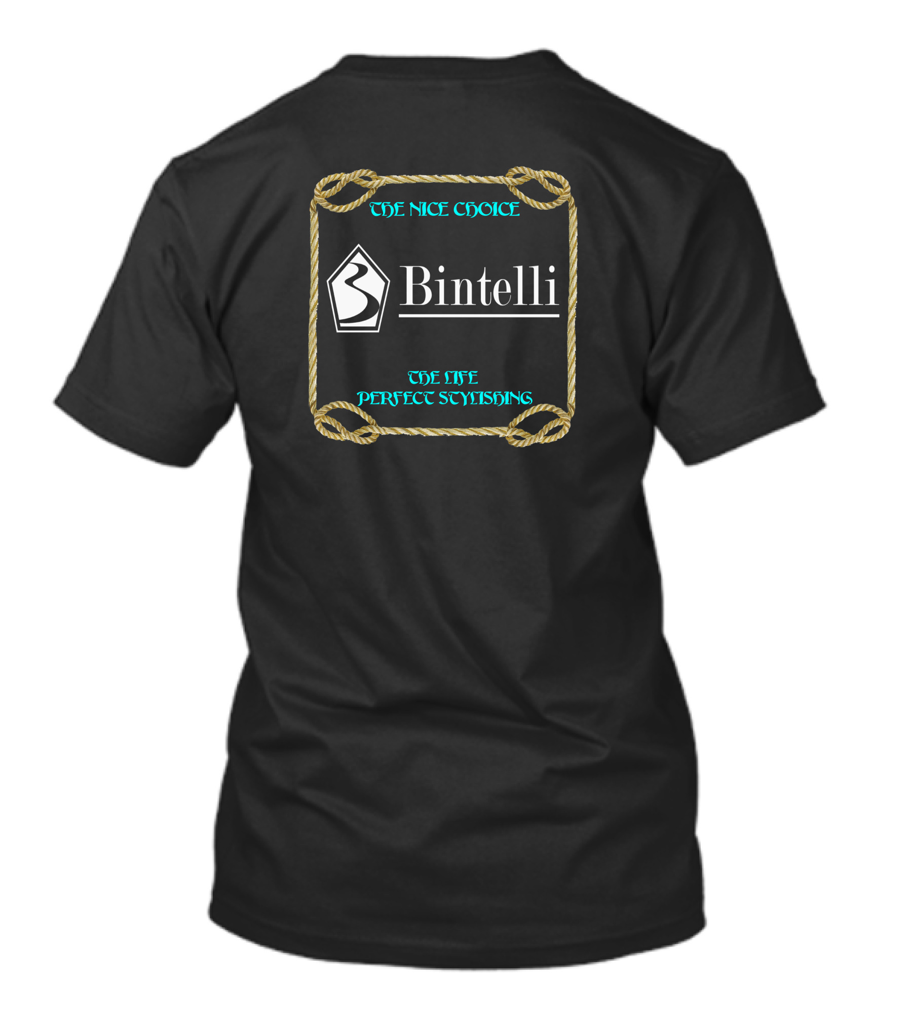 Bintelli USA The Nice Choice The Life Perfect Styling T-Shirt