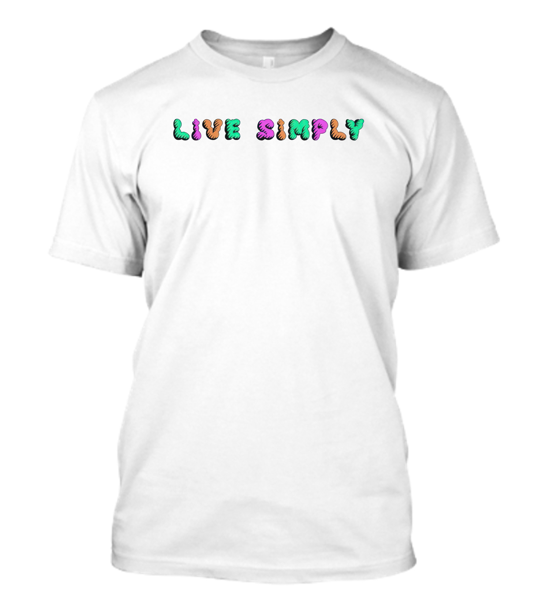 LIVE SIMPLY T-Shirt
