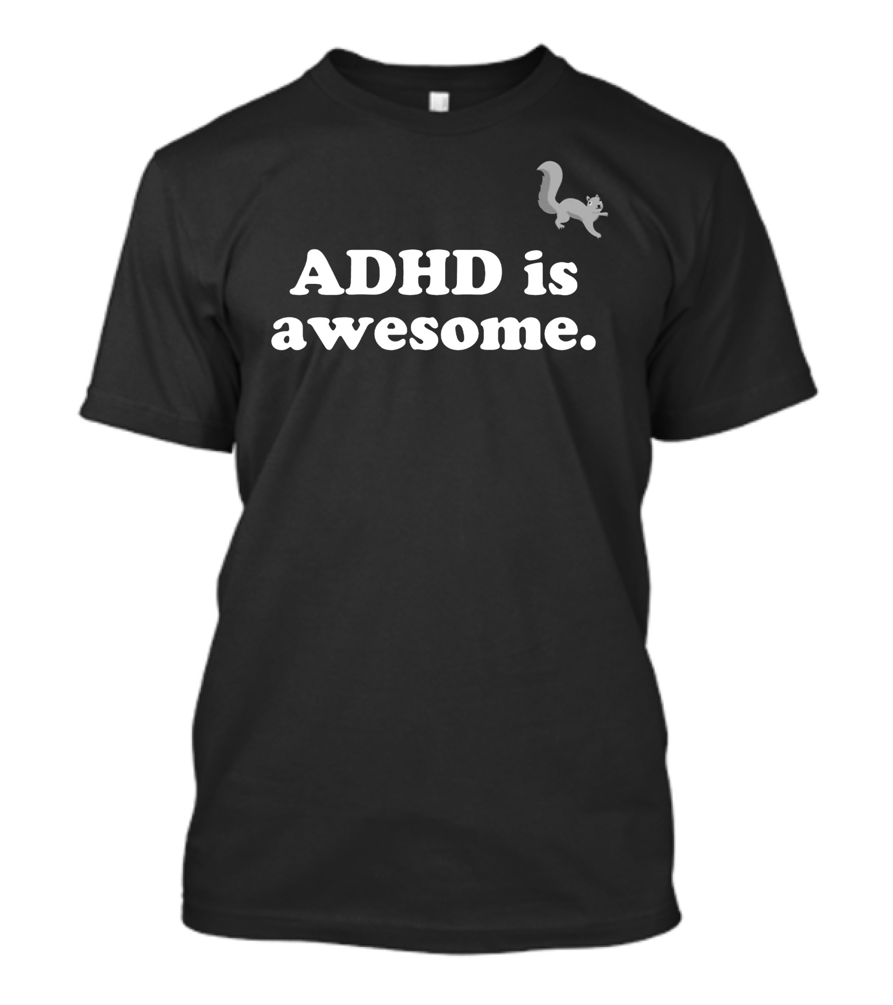 ADHD Is Awesome Holderness Family Merch Squirrel T-Shirt