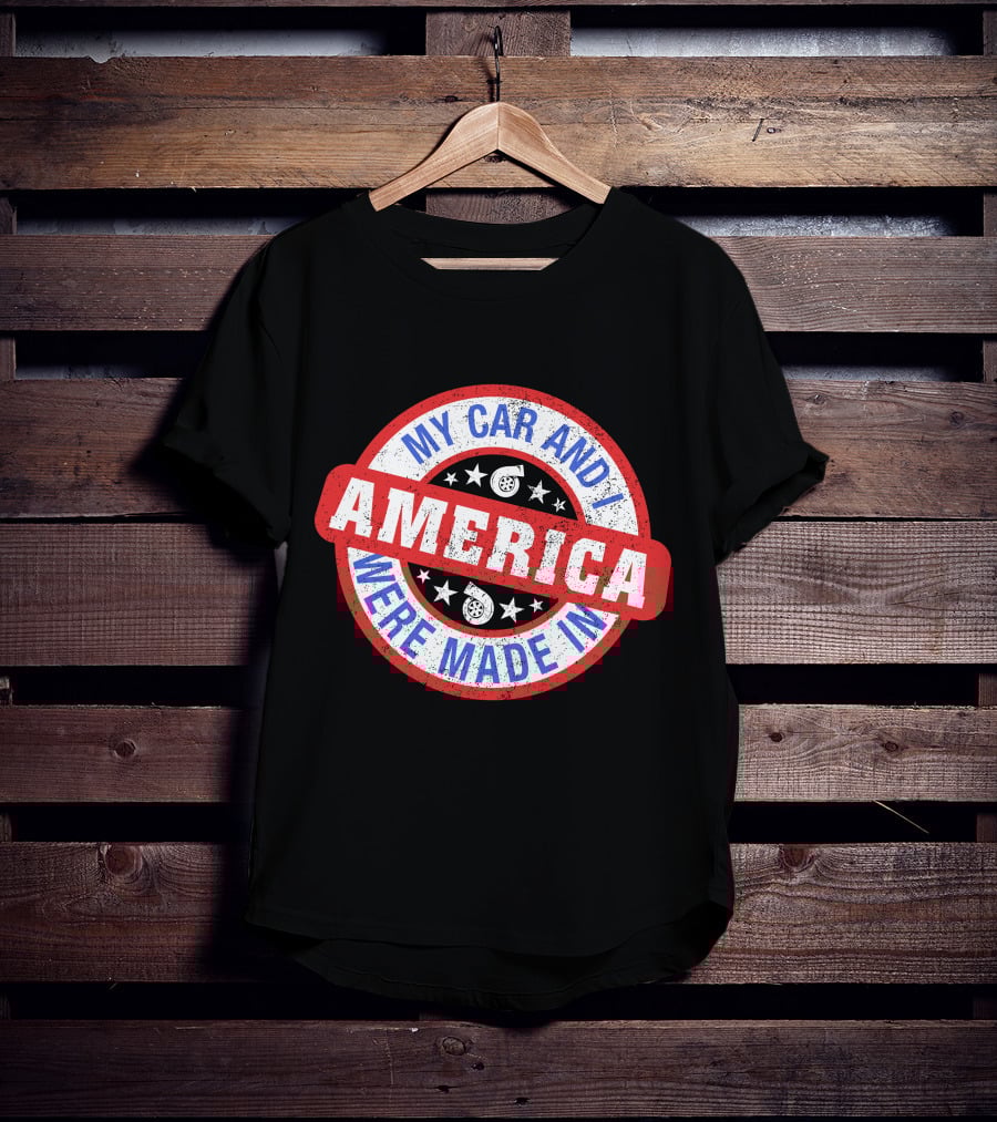 My Car And I Were Made In America Cleetus McFarland Merch T-Shirt